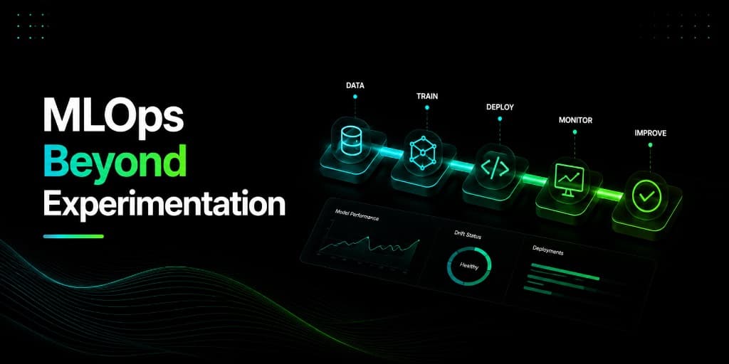 MLOps Beyond Experimentation